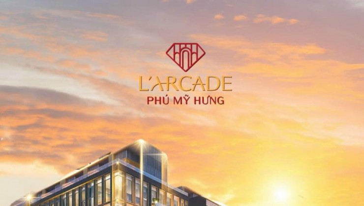 Vị trí L'Arcade Phú Mỹ Hưng và Thông tin giá bán lịch thanh toán. Liên hệ 0902929690